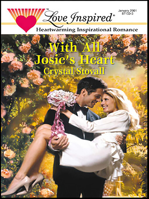 Title details for With All Josie's Heart by Crystal Stovall - Available